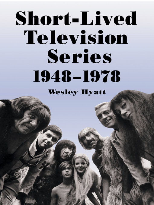 Title details for Short-Lived Television Series, 1948-1978 by Wesley Hyatt - Available